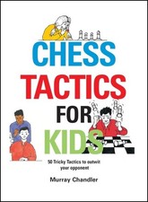 Chess Tactics for Kids, Hardcover by Chandler, Murray, Like New Used, Free sh...