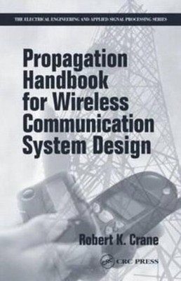 Propagation Handbook For Wireless Communication System Design