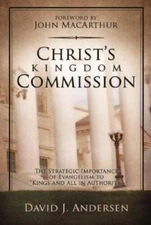 Christs Kingdom Commission - Hardcover By David J Andersen - VERY GOOD