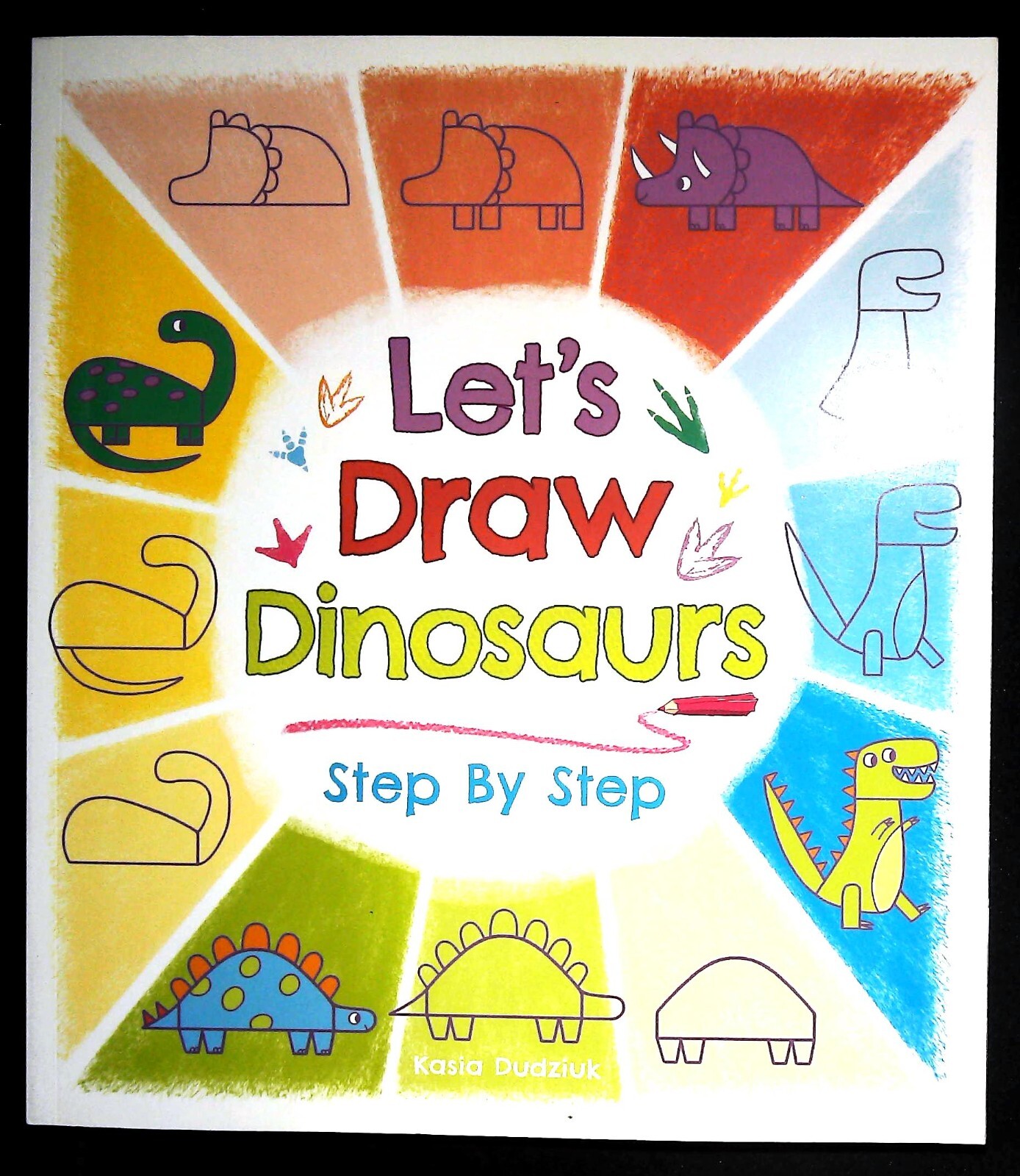 Let's Draw Dinosaurs Step By Step Book NEW Children age 4+ by Kasia Dudziuk