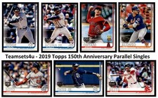 2019 Topps 150th Anniversary Parallel 1-249 * * Set Break * * Pick Your Card *
