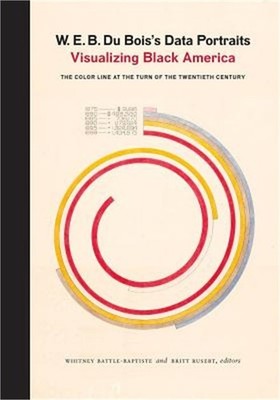 W. E. B. Du Bois's Data Portraits: Visualizing Black America (Hardback or Cased