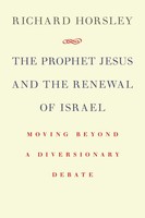 Richard Horsley | The Prophet Jesus And The Renewal Of Israel | Taschenbuch