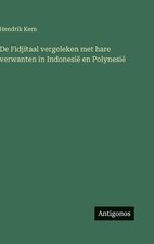 De Fidjitaal vergeleken met hare verwanten in Indonesi en Polynesi by Hendrik Ke