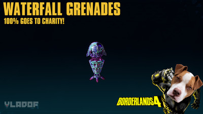 LVL 60 Borderlands 4 - WATERFALL GRENADES - U PICK - 100% CHARITY!