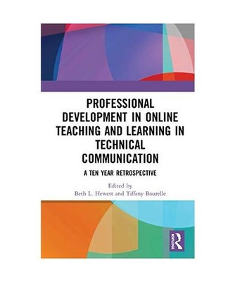 Professional Development in Online Teaching and Learning in Technical Communicat