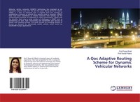 Pooja Bhatt (U. A.) | A Qos Adaptive Routing Scheme For Dynamic Vehicular...