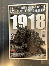 AN ILLUSTRATED HISTORY OF THE LAST YEAR OF THE GREAT WAR