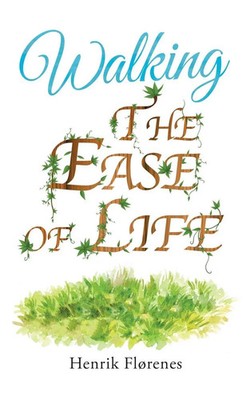 Walking the Ease of Life | Henrik Florenes | Taschenbuch | Englisch | 2020