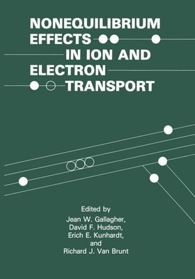 Jean W. Gallagher | Nonequilibrium Effects in Ion and Electron Transport | Buch