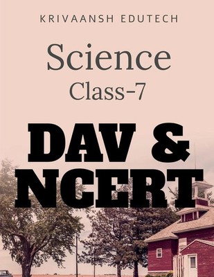 Science Class-7 DAV & NCERT Krivaansh Edutech Taschenbuch Englisch 2020