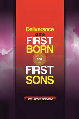 Deliverance of the Firstborn and First Sons | Rev. James Solomon | Taschenbuch