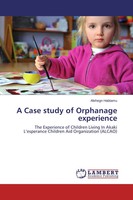 Alehegn Habtamu | A Case Study Of Orphanage Experience | Taschenbuch | Englisch