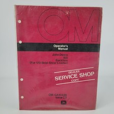 John Deere 165 Backhoe For 170 Skid-Steer Loader Owner Operator's Dealer Manual