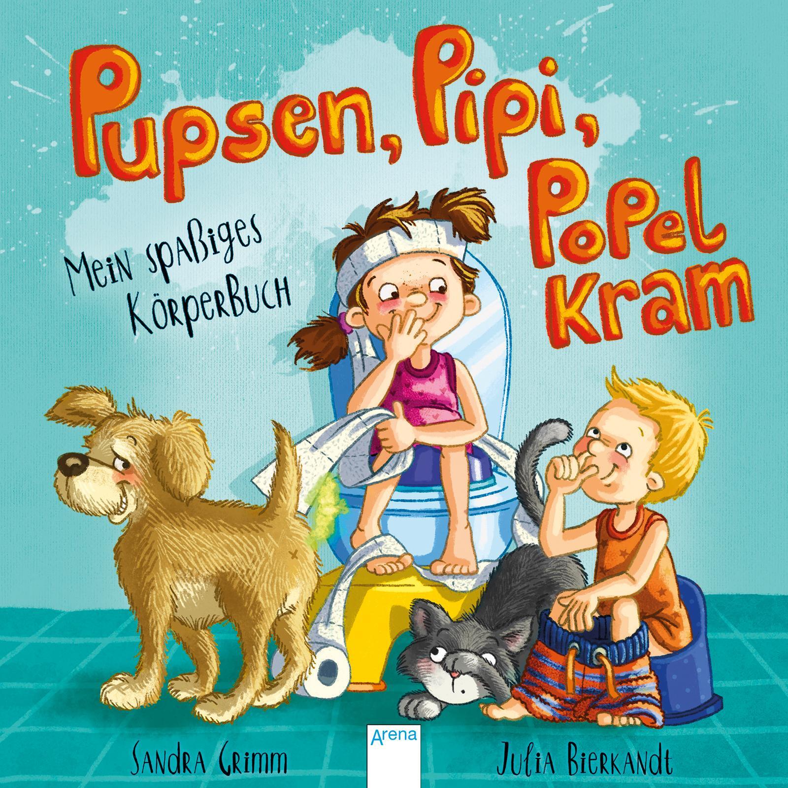 Thumbnail - Pupsen, Pipi, Popelkram - Mein Spassiges Koerperbuch Grimm, Sandra