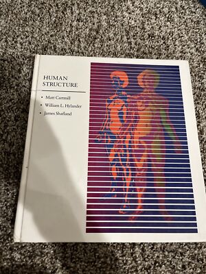 Human Structure by William L. Hylander, Matt Cartmill and James Shafland (1987,