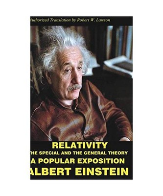 Relativity: The Special and The General Theory  A Popular Exposition, Albert Ein