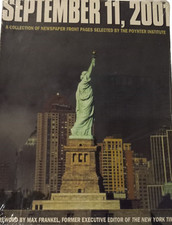 SEPTEMBER 11, 2001 COLLECTION OF FRONT PAGES SELECTED BY POYNTER INSTITUTE 9/11