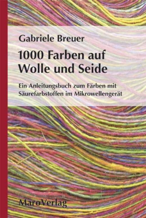 Thumbnail - 1000 Farben Auf Wolle Und Seide, Gabriele Breuer