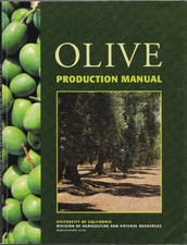 OLIVE PRODUCTION MANUAL (PUBLICATION / UNIVERSITY OF By Louise Ferguson *VG+*