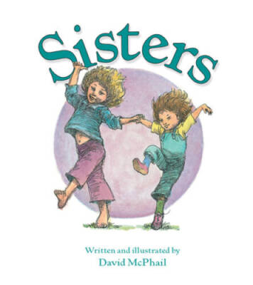 Sisters - Board book By McPhail, David - GOOD