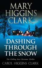 Dashing Through the Snow By Mary Higgins Clark, Carol Higgins C .9781847396310