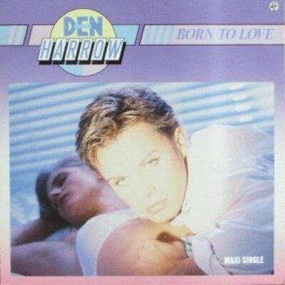 Den Harrow - 12'' - Born to love (1988)
