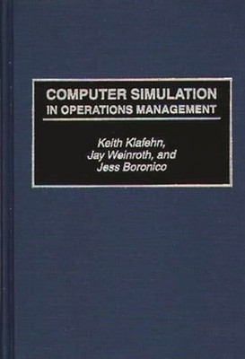 Computer Simulation in Operations Management by Jess S Boronico: New