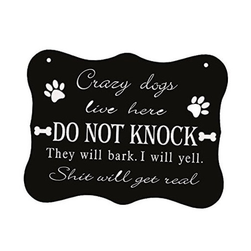 Funny Dog Sign,Do Not Knock Sign,Crazy Dogs Live Here Sign, 6''x8'' No - Picture 1 of 8