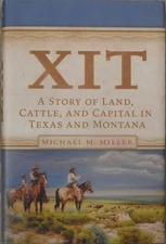 XIT  by Miller, Michael M.  [HC]