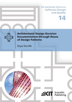Architectural Design Decision Documentation through Reuse of Design Patterns Zoy