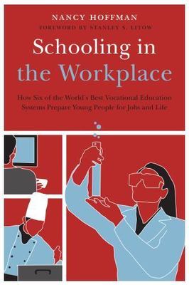 Schooling in the Workplace: How Six of the World's Best Vocational Education...