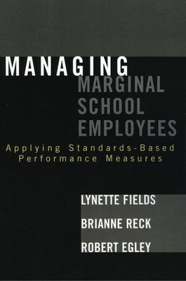 Managing Marginal School Employees: Applying Standards-Based Performance Measure