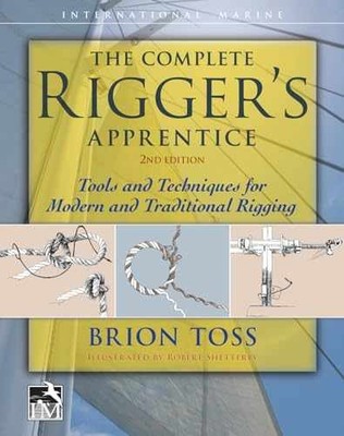 The Complete Rigger's Apprentice: Tools - Hardcover, by Toss Brion - Very Good