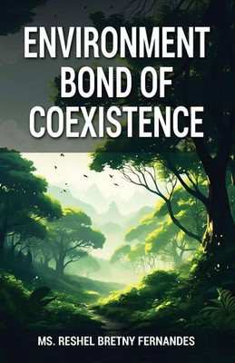 Environment Bond of Coexistence Ms. Reshel Bretny Fernandes Taschenbuch Englisch