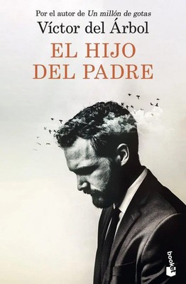 El hijo del padre | Victor del Arbol | Taschenbuch | Kartoniert / Broschiert