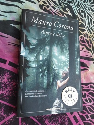 SCHARFES UND SÜSSES BUCH von MAURO CORONA OSCAR MONDADORI BESTSELLER Nachdruck 2011