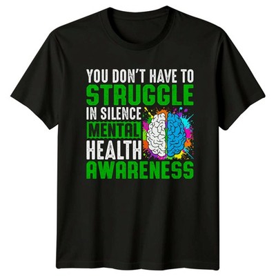 You Don't Have To Struggle T-Shirt Mental Health Awareness Geschenk für Sie und Ihn