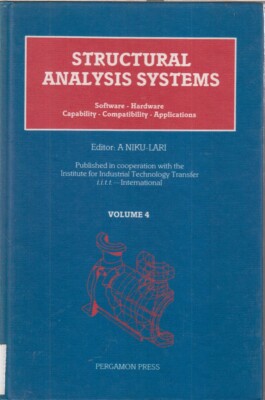 Structural Analysis Systems: Software, Hardware, Capability, Compatibility Vol 4
