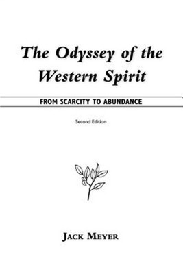 The Odyssey of the Western Spirit: From Scarcity to Abundance (Paperback or Soft