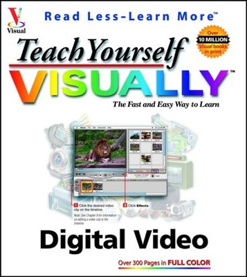 Teach Yourself Visually Digital Video Jinjer L., Simon, Richard J
