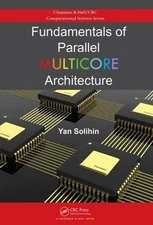 Fundamentals of Parallel Multicore Architecture by Yan Solihin (English) Hardcov