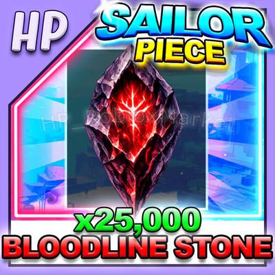 SAILOR PIECE   BLOODLINE STONE x25,000   [ FAST DELIVERY ]