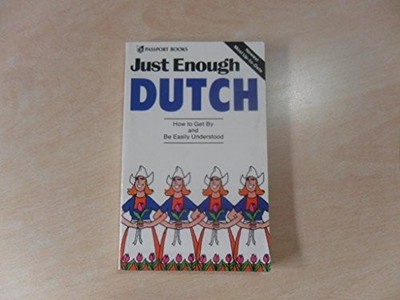 Just Enough Dutch (Just Enough - VERY GOOD