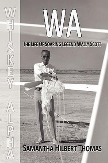 Wa The Life Of Soaring Legend Wally Scott