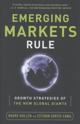Emerging Markets Rule: Growth Strategies of the New Global Giants by Esteban ...