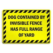 Horizontal Metal Sign Dog Contained Invisible Fence Has Full Range of Yard