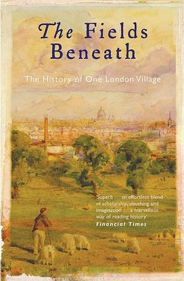 The Fields Beneath - paperback Gillian Tindall