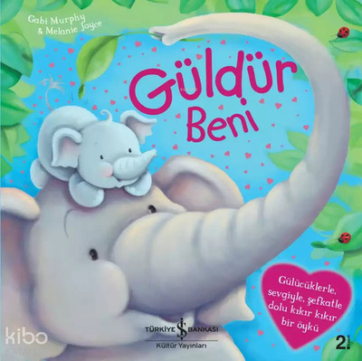 Güldür Beni;Gülücüklerle, Sevgiyle, Şefkatle Dolu Kıkır Kıkır Bir