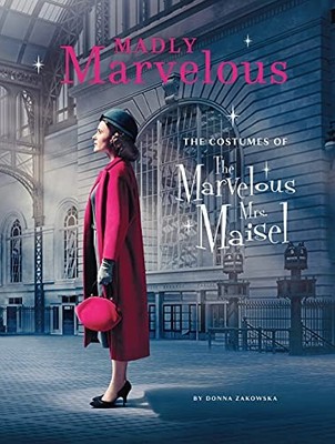 Madly Marvelous: The Costumes of The Marvelous Mrs. Maisel,Donna